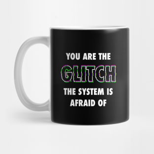 You Are the Glitch Mug